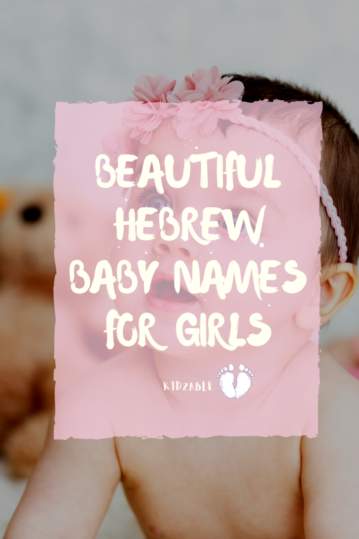 top-211-hebrew-baby-girl-names-and-meanings-kidzable